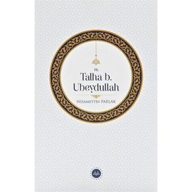 Hz. Talha Bin Ubeydullah - Nizamettin Parlak
