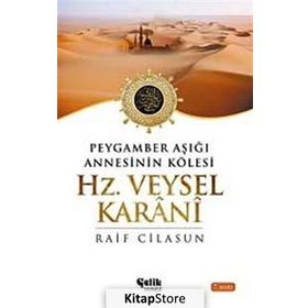 HZ. VEYSEL KARANI PEYGAMBER AŞIĞI ANNESININ KÖLESİ - RAIF CILASUN