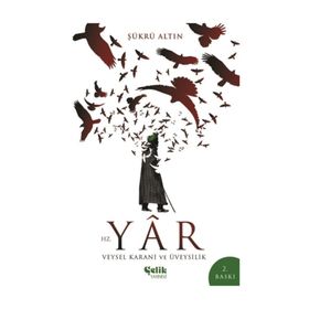 Hz. Yar - Veysel Karani ve Üveysilik - Şükrü Altın
