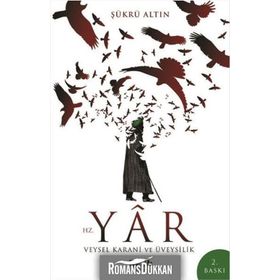 Hz. Yar - Veysel Karani ve Üveysilik - Şükrü Altın