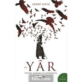 Hz. Yar - Veysel Karani ve Üveysilik - Şükrü Altın
