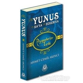Hz. Yunus Hz. Şa'ya Hz. Zekeriya - Peygamberler Tarihi - Ahmet Cemil Akıncı - Bahar Yayınları
