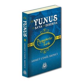 Hz. Yunus Hz. Şa'ya Hz. Zekeriya - Peygamberler Tarihi - Ahmet Cemil Akıncı - Bahar Yayınları