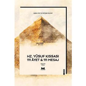 Hz. Yusuf Kıssası 111 Ayet & 111 Mesaj - İbrahim Oruç