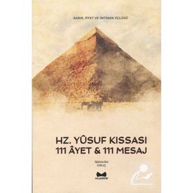 Hz. Yusuf Kıssası 111 Ayet & 111 Mesaj - İbrahim Oruç