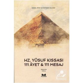 Hz. Yusuf Kıssası 111 Ayet & 111 Mesaj - İbrahim Oruç