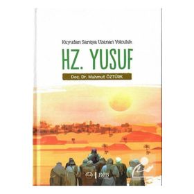 Hz. Yusuf - Kuyudan Saraya Uzanan Yolculuk - Mahmut Öztürk