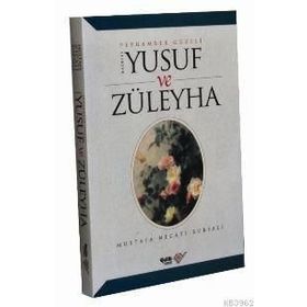 HZ. YUSUF VE ZÜLEYHA - MUSTAFA NECATI BURSALI