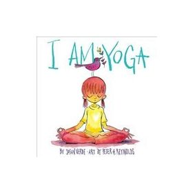 I Am Yoga - Susan Verde