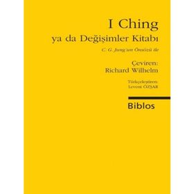 I Ching Ya da Değişimler Kitabı Yorumlar - Richard Wilhelm