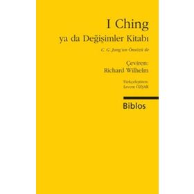 I Ching Ya da Değişimler Kitabı Yorumlar - Richard Wilhelm
