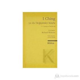 I Ching Ya da Değişimler Kitabı Yorumlar - Richard Wilhelm