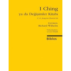 I Ching Ya da Değişimler Kitabı Yorumlar - Richard Wilhelm