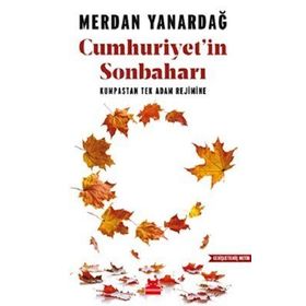 I. CUMHURIYETIN SONBAHARI - MERDAN YANARDAĞ