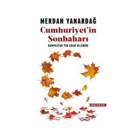 I. CUMHURIYETIN SONBAHARI - MERDAN YANARDAĞ