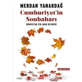I. CUMHURIYETIN SONBAHARI - MERDAN YANARDAĞ
