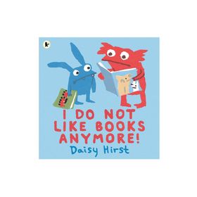 I Do Not Like Books Anymore - Walker Books