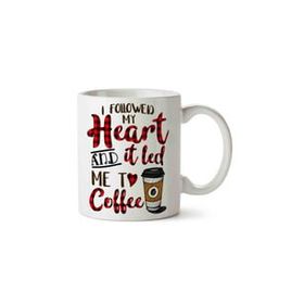 I Followed My Heart And It Led Me to Coffee Baskılı Kupa