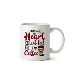 I Followed My Heart And It Led Me to Coffee Baskılı Kupa