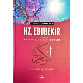 I. HALIFE HZ. EBUBEKIR (RA) HAYATI, ŞAHSİYETİ, VE DÖNEMİ - ALI MUHAMMED SALLABI