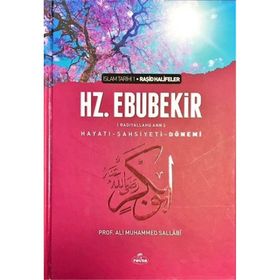 I. HALIFE HZ. EBUBEKIR (RA) HAYATI, ŞAHSİYETİ, VE DÖNEMİ - ALI MUHAMMED SALLABI
