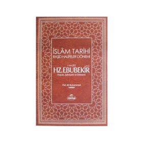 I. HALIFE HZ. EBUBEKIR (RA) HAYATI, ŞAHSİYETİ, VE DÖNEMİ - ALI MUHAMMED SALLABI