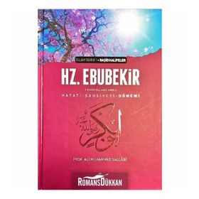 I. HALIFE HZ. EBUBEKIR (RA) HAYATI, ŞAHSİYETİ, VE DÖNEMİ - ALI MUHAMMED SALLABI