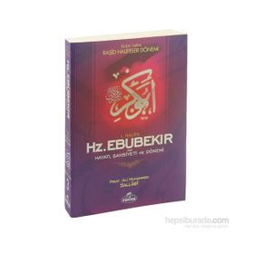 I. HALIFE HZ. EBUBEKIR (RA) HAYATI, ŞAHSİYETİ, VE DÖNEMİ - ALI MUHAMMED SALLABI