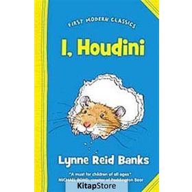 I, HOUDINI (FIRST MODERN CLASSICS) - LYNNE REID BANKS