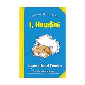 I, HOUDINI (FIRST MODERN CLASSICS) - LYNNE REID BANKS