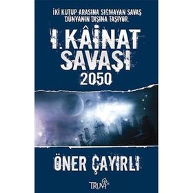 I. KAINAT SAVAŞI 2050 - ÖNER ÇAYIRLI