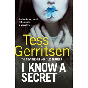 I Know a Secret - Tess Gerritsen