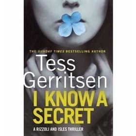 I Know a Secret - Tess Gerritsen