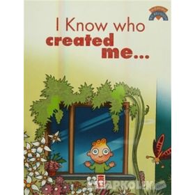 I KNOW WHO CREATED ME (BENI KIMIN YARATTIĞINI BILIYORUM) - KOLEKTIF