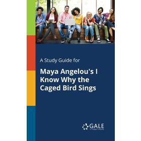 I KNOW WHY THE CAGED BIRD SINGS - MAYA ANGELOU