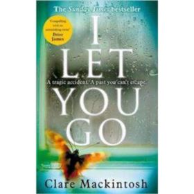 I Let You Go - Clare Mackintosh