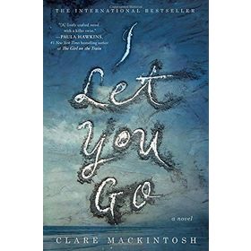 I Let You Go - Clare Mackintosh
