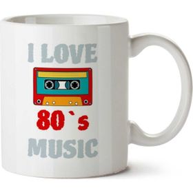 I Love 80s Music 80ler Müziğini Seviyorum Baskılı Kupa