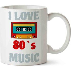 I Love 80s Music 80ler Müziğini Seviyorum Baskılı Kupa