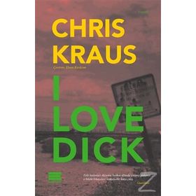 I Love Dick - Chris Kraus