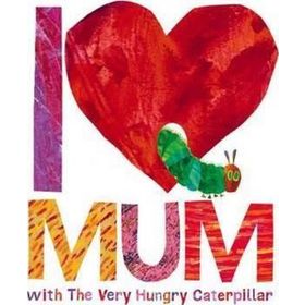 I Love Mum With The Very Hungry Caterpillar-Puffin Books