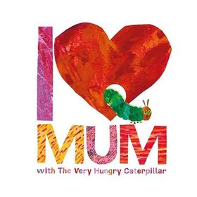 I Love Mum With The Very Hungry Caterpillar-Puffin Books