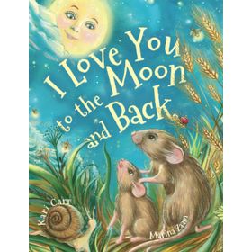 I Love You to the Moon and Back Book