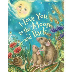 I Love You to the Moon and Back Book