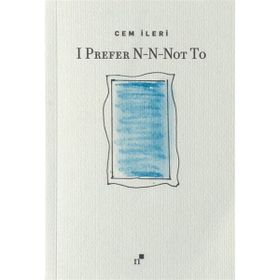I Prefer N-N-Not To - Cem İleri