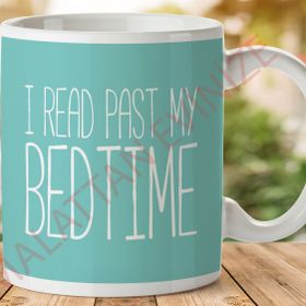 I Read Past My Bedtıme Baskılı Kupa