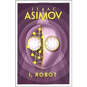 I, Robot - Isaac Asimov