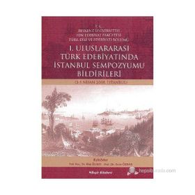 I. ULUSLARARASI TÜRK EDEBIYATINDA İSTANBUL SEMPOZYUMU BILDIRILERI (3-5 NISAN 2008) - GENEL