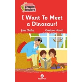 I Want To Meet a Dinosaur! - Jane Clarke