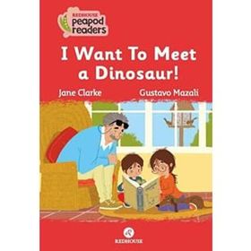 I Want To Meet a Dinosaur! - Jane Clarke